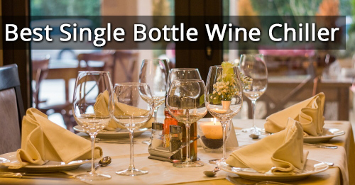 Best Single Bottle Wine Chiller