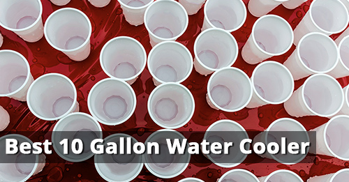 Best 10 Gallon Water Cooler